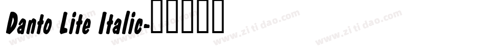 Danto Lite Italic字体转换